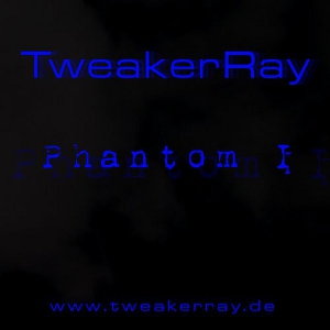 TweakerRay - Phantom I (A Track just made with Freeware)